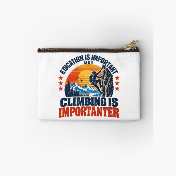 Item preview, Education Is Important But Climbing Is Importanter Climber Adventure designed and sold by NeedForParks.
