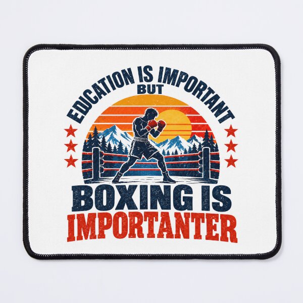 Item preview, Education Is Important But Boxing Is Importanter Boxer Combat Sports Fan designed and sold by NeedForParks.