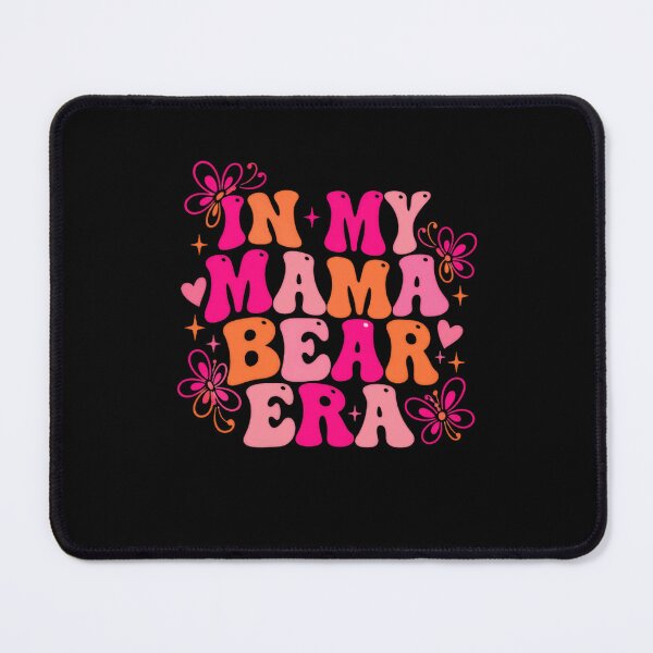 Item preview, In My Mama Bear Era Motherhood Mom Gift designed and sold by HumansStuck12.