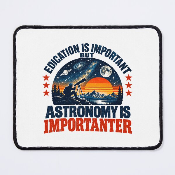 Item preview, Education Is Important But Astronomy Is Importanter Astronomer Stargazer Science Enthusiast designed and sold by SEEM-drawing.