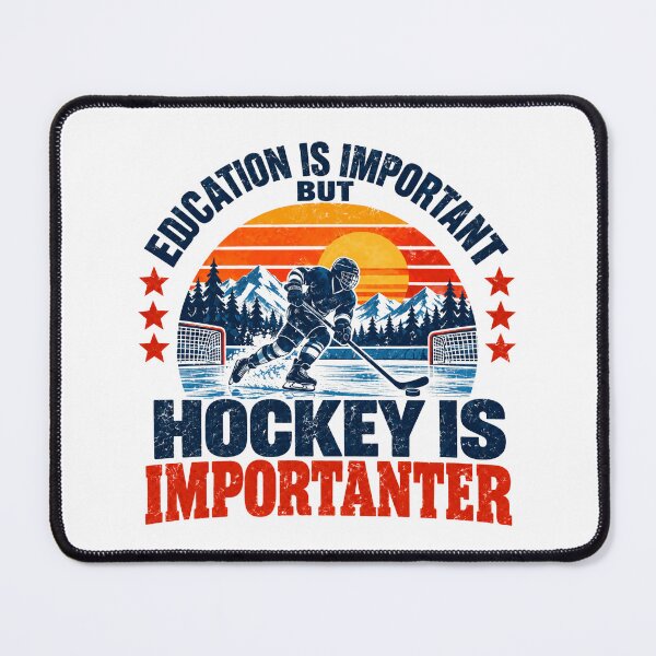 Item preview, Education Is Important But Hockey Is Importer Hockey Player Sports Fan designed and sold by NeedForParks.