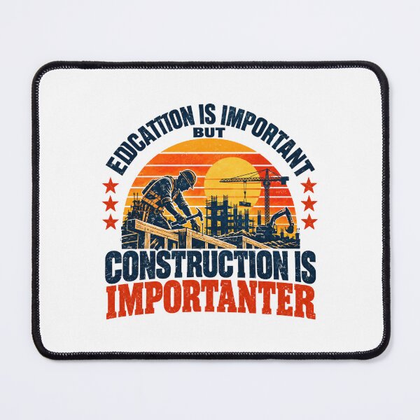 Item preview, Edcattion Is Important But Construction Is Importanter Builder Construction Worker Tradesman designed and sold by SEEM-drawing.