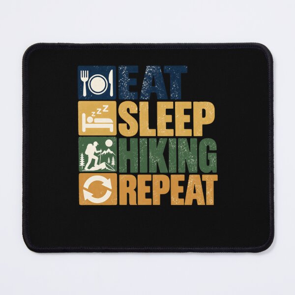 Item preview, Eat Sleep Hiking Repeat Hiker Outdoor Adventure Enthusiast designed and sold by HumansStuck12.