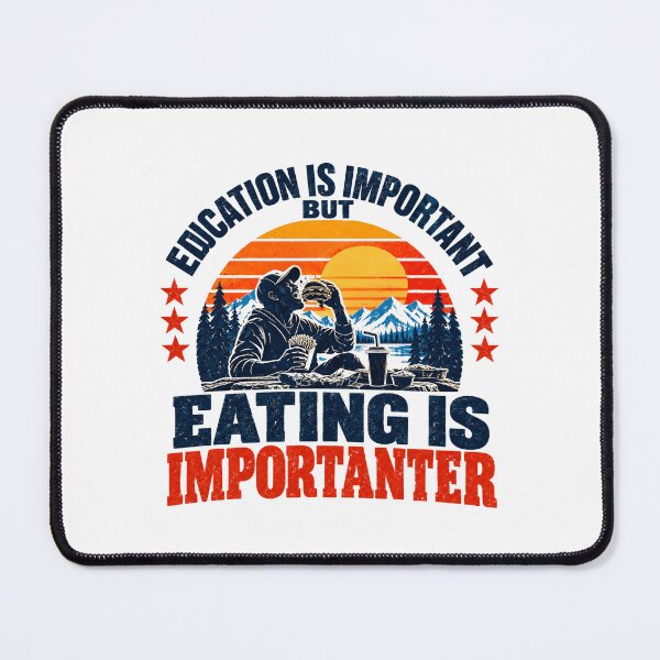 Item preview, Education Is Important But Eating Is Importanter Food Lover Funny Eating Quote designed and sold by SEEM-drawing.
