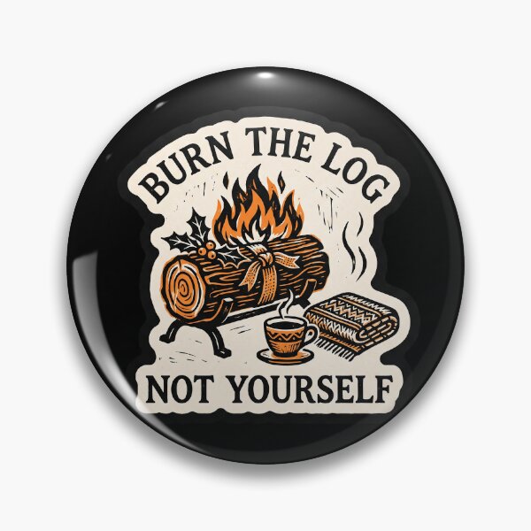 Item preview, Cozy Yule Log — Burn the Log, Not Yourself designed and sold by TheCalmEdit.