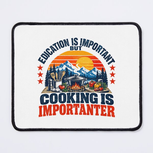 Item preview, Education Is Important But Cooking Is Importanter Funny Cooking Camper Foodie Outdoors designed and sold by SEEM-drawing.