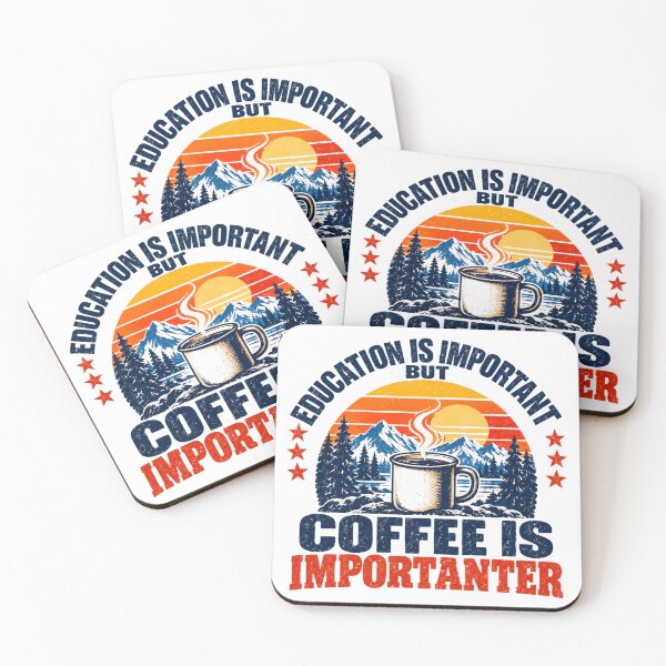 Item preview, Education Is Important But Coffee Is Importer Coffee Lover Humor Caffeine Drinker designed and sold by NeedForParks.