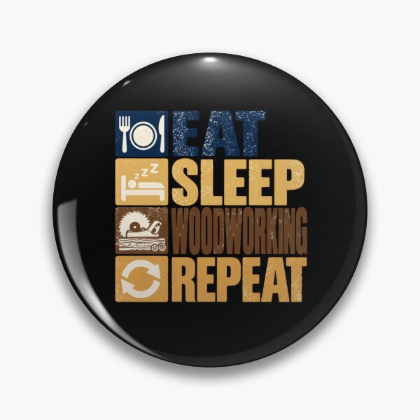 Item preview, Eat Sleep Woodworking Repeat Woodworker Carpenter Hobbyist Gift designed and sold by SkeletonsDanger.