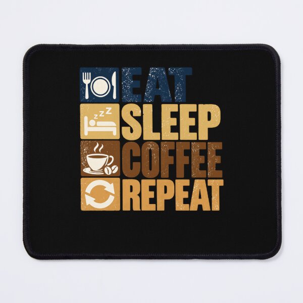Item preview, Eat Sleep Coffee Repeat Daily Routine Coffee Drinker designed and sold by HumansStuck12.