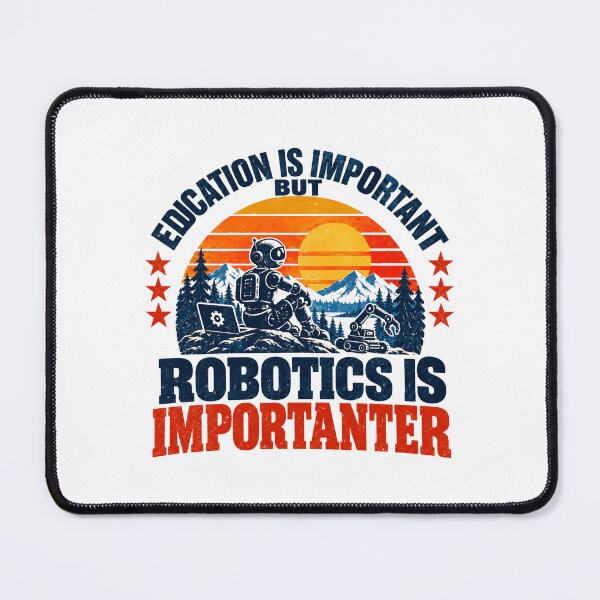 Item preview, Education Is Important But Robotics Is Importanter Robot Engineer STEM Student designed and sold by SEEM-drawing.