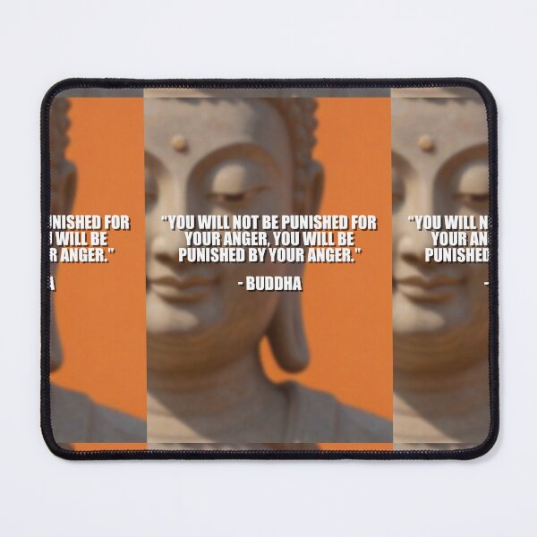 Item preview, Buddha, quote, You will not be punished for your anger, you will be punished by your anger designed and sold by 4gottenlore.