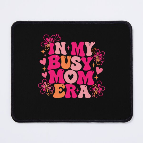 Item preview, In My Busy Mom Era Motherhood Mom Life Gift designed and sold by HumansStuck12.