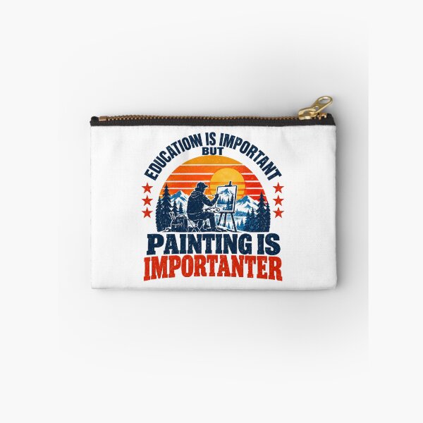 Item preview, Education Is Important But Painting Is Importanter Artist Painter Hobby Art designed and sold by SEEM-drawing.