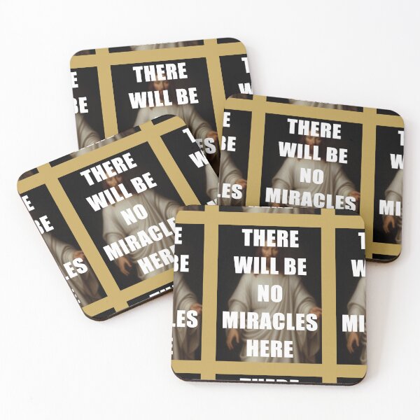 Item preview, There will be no miracles here, Jesus Christ designed and sold by 4gottenlore.