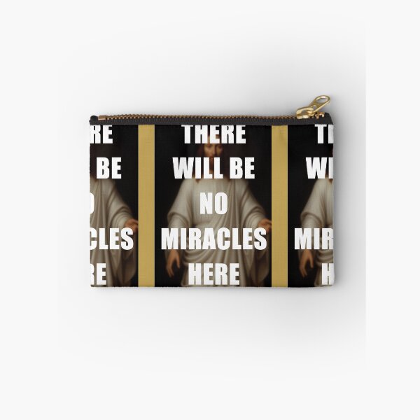 Item preview, There will be no miracles here, Jesus Christ designed and sold by 4gottenlore.