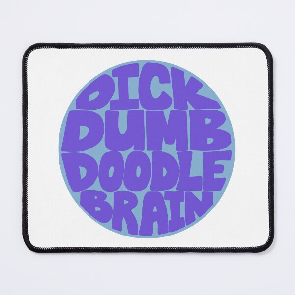 Item preview, Dick Dumb Doodle Brain designed and sold by 0ranges.