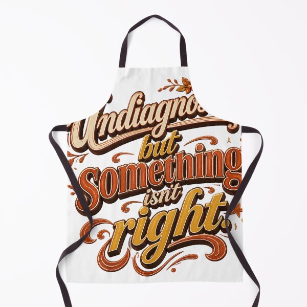 Item preview, Funny Quote Undiagnosed  designed and sold by Beyond The Canvas.