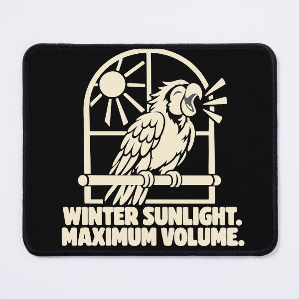 Item preview, Winter Sunlight Maximum Volume Parrot Humor designed and sold by DreamLayerStudio.