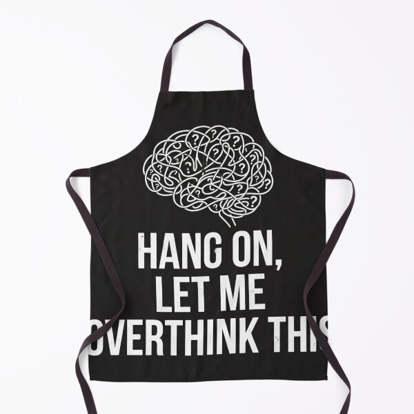 Item preview, Hang On Let Me Overthink This Funny Sarcastic Quote designed and sold by Mohit Shri ShriMal.