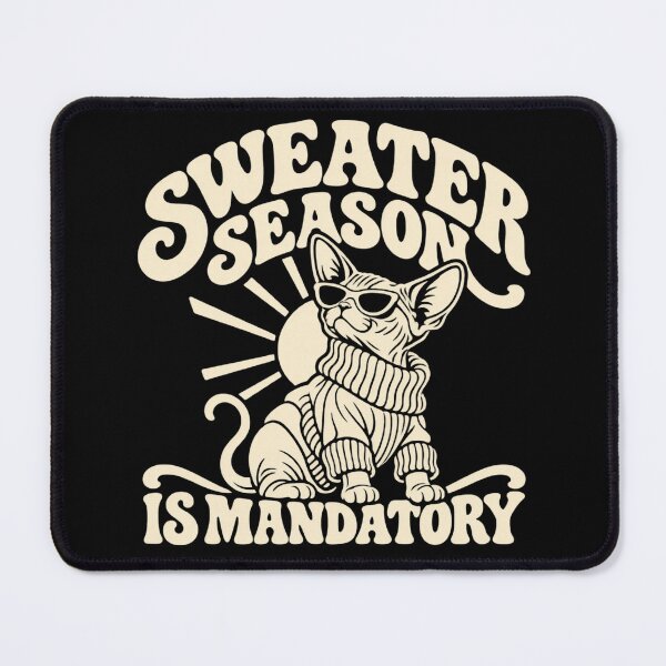 Item preview, Sweater Season Is Mandatory Sphynx Cat Humor designed and sold by DreamLayerStudio.