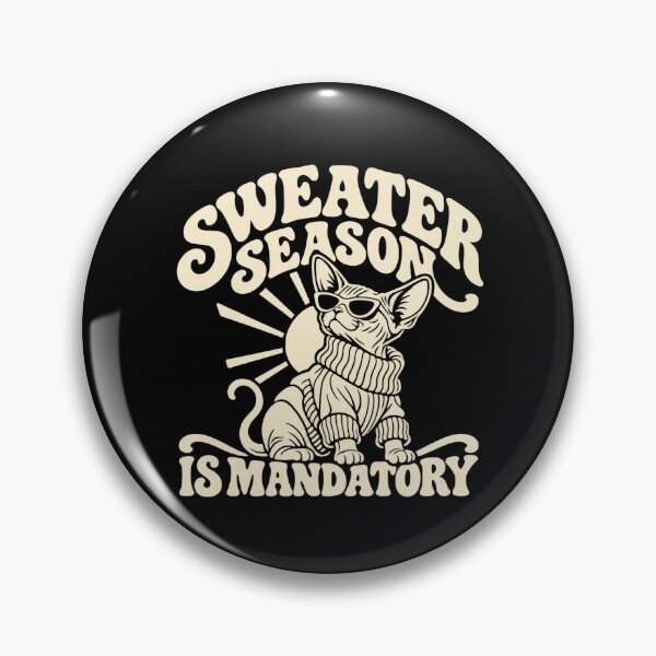 Item preview, Sweater Season Is Mandatory Sphynx Cat Humor designed and sold by DreamLayerStudio.