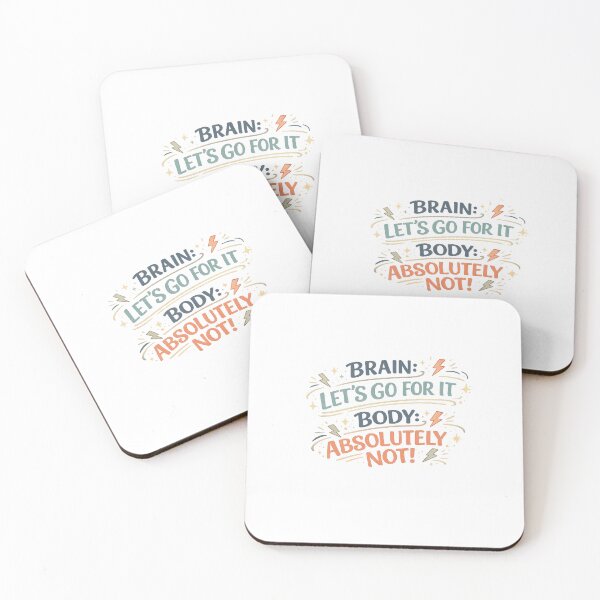 Item preview, Brain Says Let’s Go Body Says Absolutely Not Funny Tired Humor Quote designed and sold by inkoutninja.