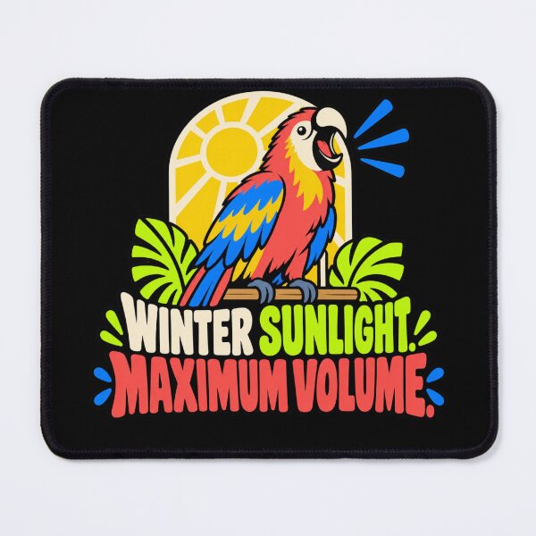 Item preview, Winter Sunlight Maximum Volume Loud Parrot Winter Humor designed and sold by DreamLayerStudio.