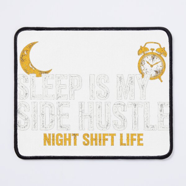Item preview, Sleep Is My Side Hustle — Funny Night Shift Shirt designed and sold by knoxhustle.