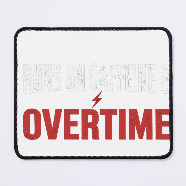 Item preview, Runs On Caffeine & Overtime — Funny Work Shirt designed and sold by knoxhustle.