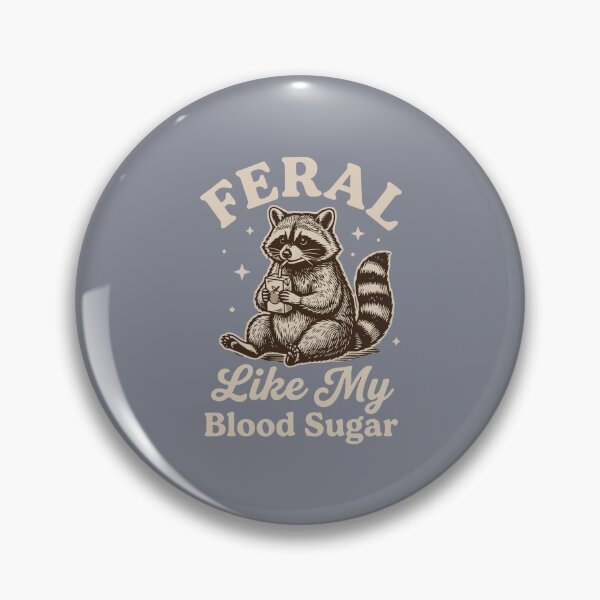 Item preview, Feral Like My Blood Sugar Diabetes Raccoon Lover designed and sold by SofiBlair.