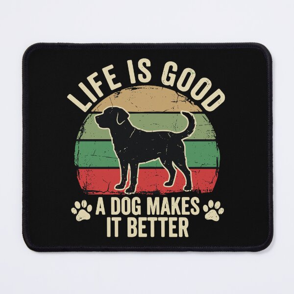Item preview, Life Is Good A Dog Makes It Better Dog Lover Pet Parent Canine Companion designed and sold by SofiBlair.