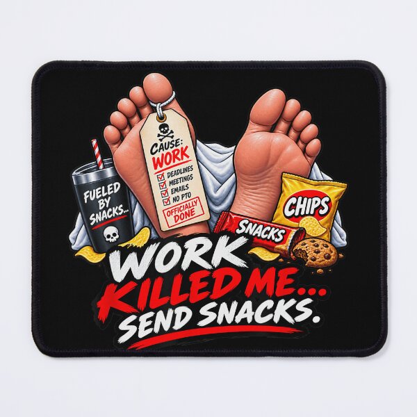 Item preview, Work Killed Me Send Snacks Overworked Employee Office Humor designed and sold by ZadehsiGG.