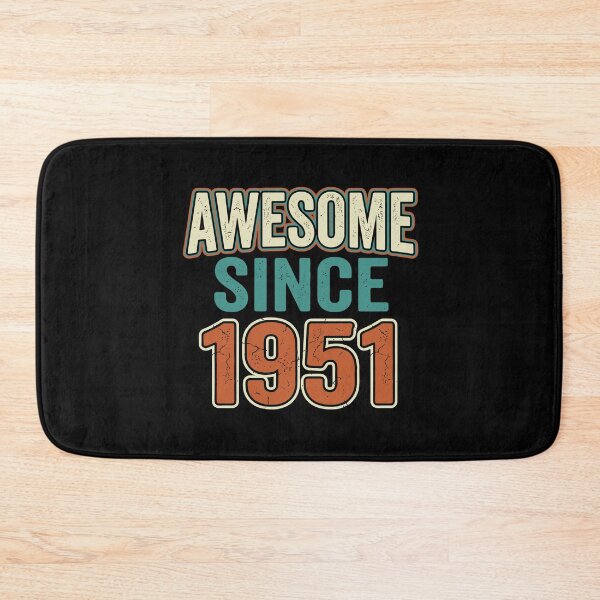 Item preview, Awesome Since 1951 Birthday  Born 1951 Men Women designed and sold by PopStars1993.