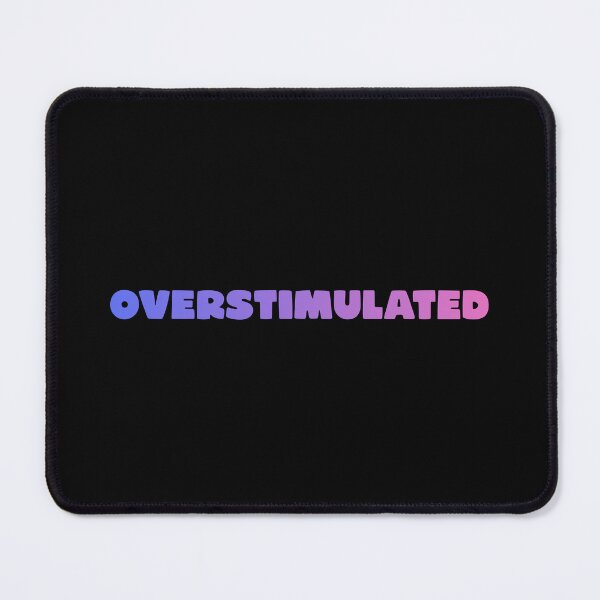 Item preview, overstimulated designed and sold by PeachyLitchi.