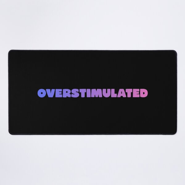 Item preview, overstimulated designed and sold by PeachyLitchi.