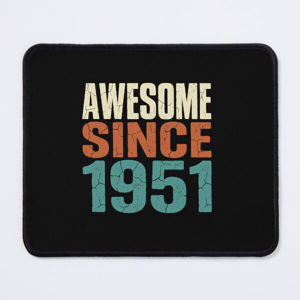 Item preview, Awesome Since 1951 Birthday Vintage Born Year designed and sold by PopStars1993.