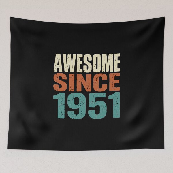 Item preview, Awesome Since 1951 Birthday Vintage Born Year  designed and sold by PopStars1993.