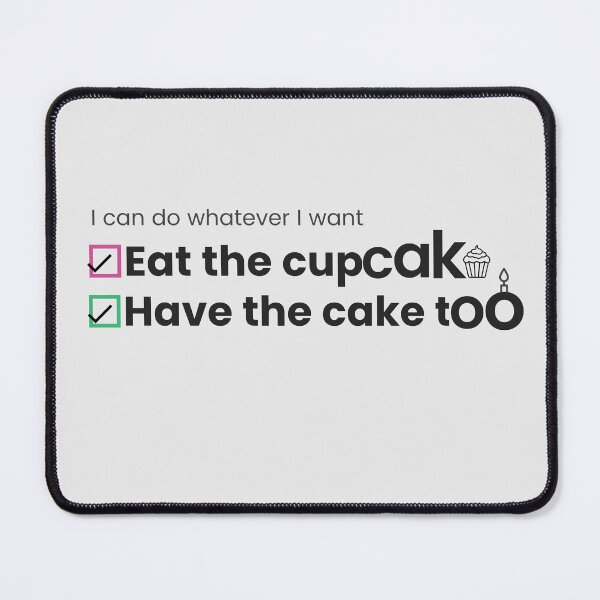 Item preview, Eat the Cupcake, Have the Cake Too | Food Wordplay | Dark Ink designed and sold by EntangledRhyme.