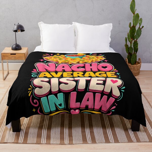 Item preview, Nacho Average Sister In Law Funny Pun Mexican Food Lover Gift designed and sold by ZadehsiGG.