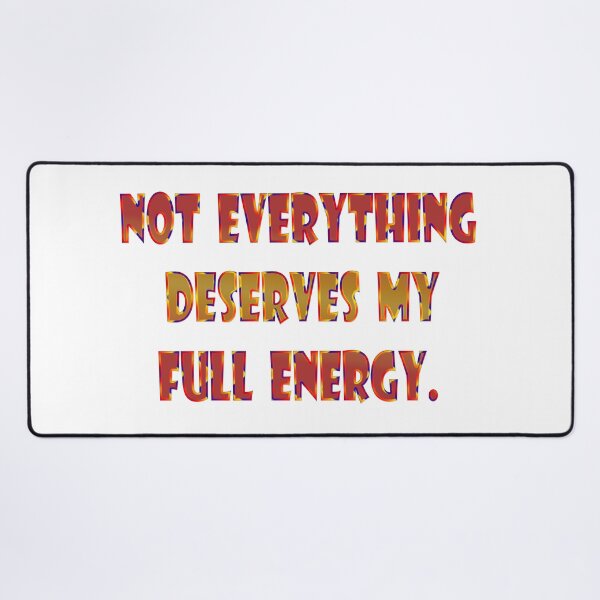 Item preview, Not everything deserves my full energy. designed and sold by Yamy Morrell Art and Design.