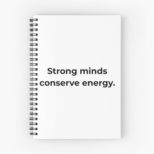 Item preview, Strong minds conserve energy. designed and sold by MPSTUDIOPL.