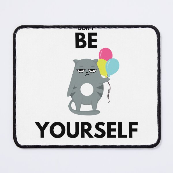 Item preview, Don't Be Yourself Funny Quote designed and sold by Qwirtee.