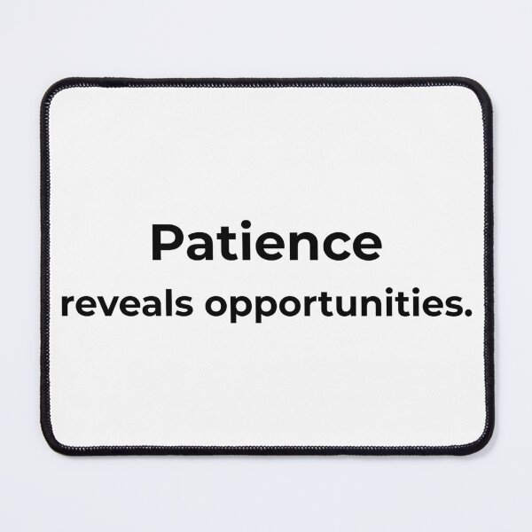 Item preview, Patience reveals opportunities. designed and sold by MPSTUDIOPL.