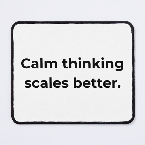 Item preview, Calm thinking scales better. designed and sold by MPSTUDIOPL.