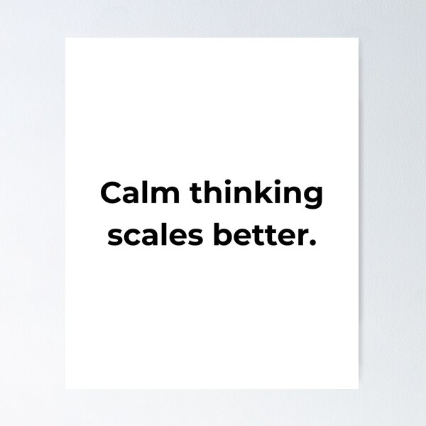 Item preview, Calm thinking scales better. designed and sold by MPSTUDIOPL.