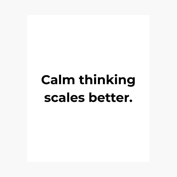 Item preview, Calm thinking scales better. designed and sold by MPSTUDIOPL.