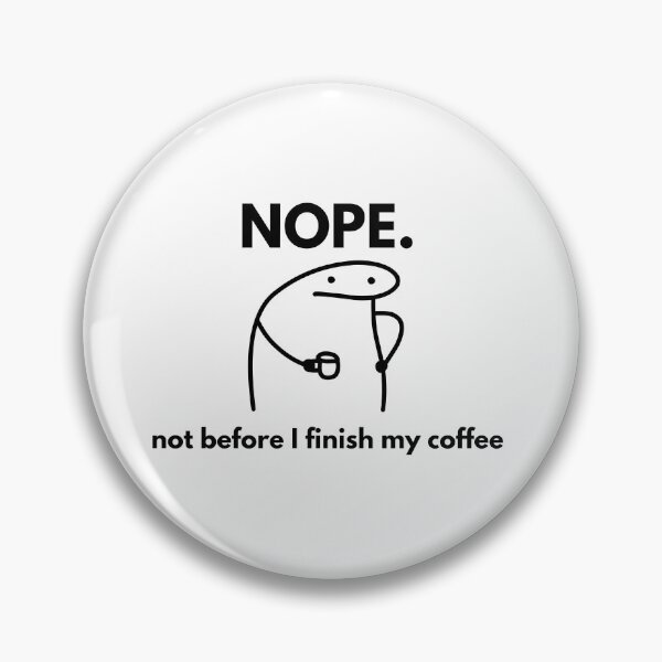 Item preview, Nope – Not Before I Finish My Coffee designed and sold by Qwirtee.