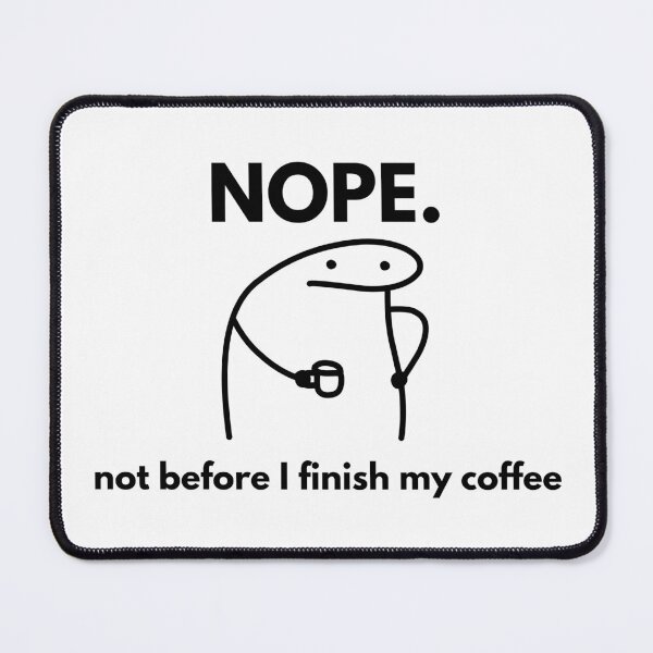 Item preview, Nope – Not Before I Finish My Coffee designed and sold by Qwirtee.