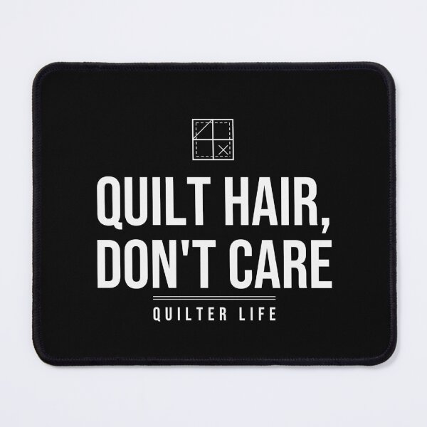 Item preview, Quilt Hair Don't Care Quilter Shirt designed and sold by The Tee Collective.