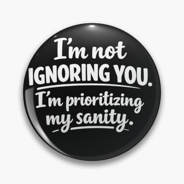 Item preview, Prioritizing My Sanity Quote designed and sold by MarselArt.
